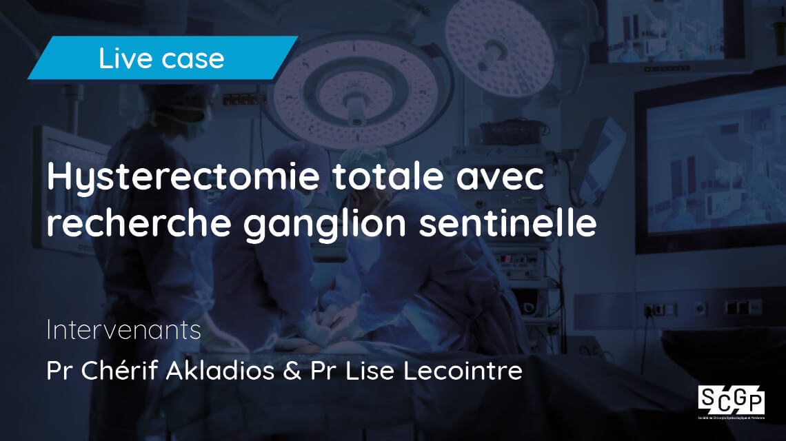 Hysterectomie totale avec recherche ganglion sentinelle